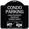 Signmission Condo Parking Unauthorized Vehicles Towed Away Heavy-Gauge Aluminum Sign, 18" x 18", BS-1818-24238 A-DES-BS-1818-24238 - alternate 1